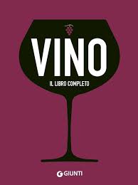 Vino Libro Completo: Tu Guía Definitiva de Enogastronomía