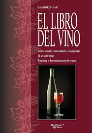 Descubre el Fascinante Mundo del Vino con el Libro de Leandro Ibar