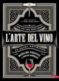 Larte Del Vino: La Guía Definitiva para los Amantes del Vino Italiano