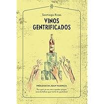 Vinos Gentrificados Poder - Un Vino Que Deja Huella