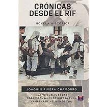 Crónicas Desde Rif: Vivencias Corresponsales sobre la Guerra Civil que Vino de África